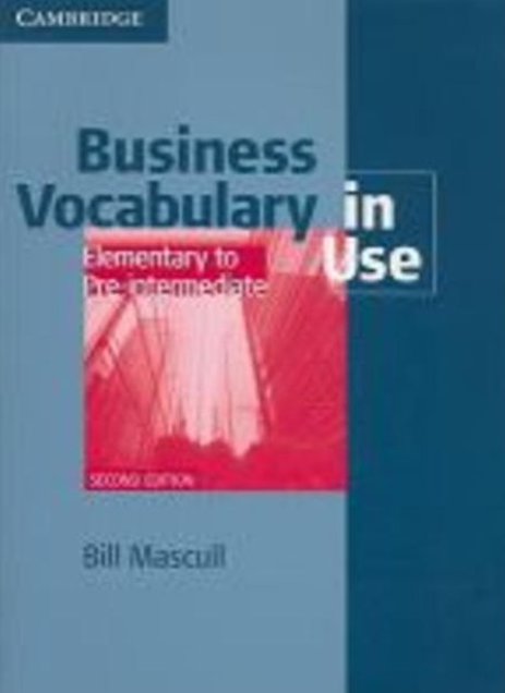 Business Vocabulary in Use 2nd edition Elementary to Pre-intermediate Book with answers